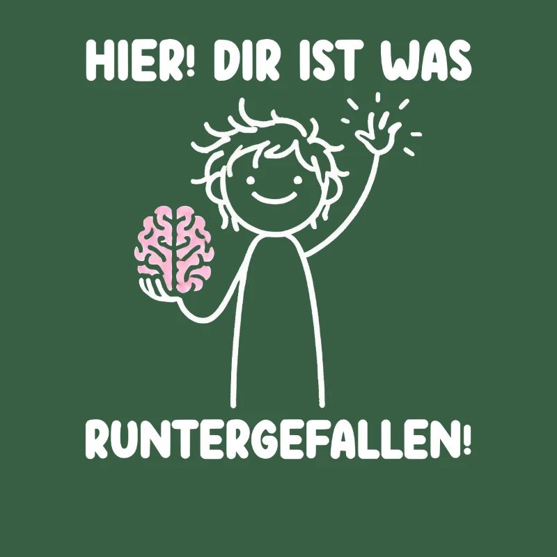 Hier Dir Ist Was Runtergefallen Sarkastischer