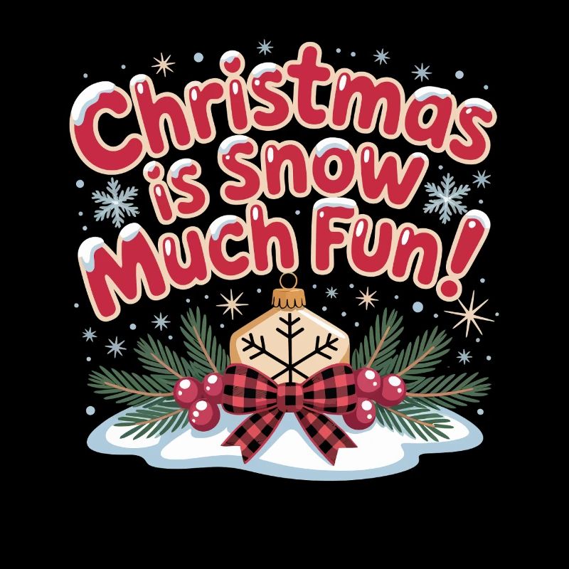 Christmas Is Snow Much Fun