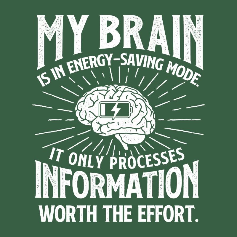 My Brain Is In Energy Saving Mode Sarcasm