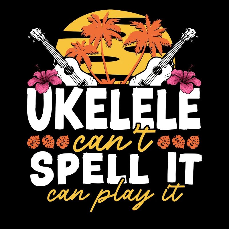 Hawaiian Ukulele Uke Ukulele Can't