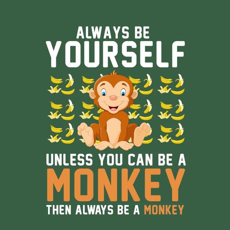 Sei immer du selbst, es sei denn, du kannst ein Affe sein