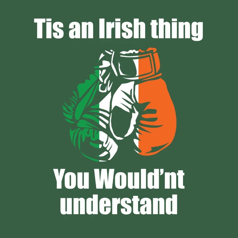 C’est une chose irlandaise que tu ne comprendrais pas