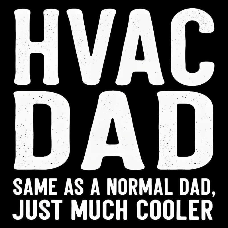 HVAC-Papa einfach viel cooler, lustig