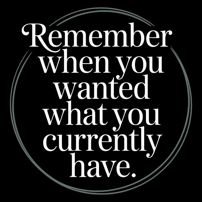 Remember When You Wanted Gratitude Mindfulness