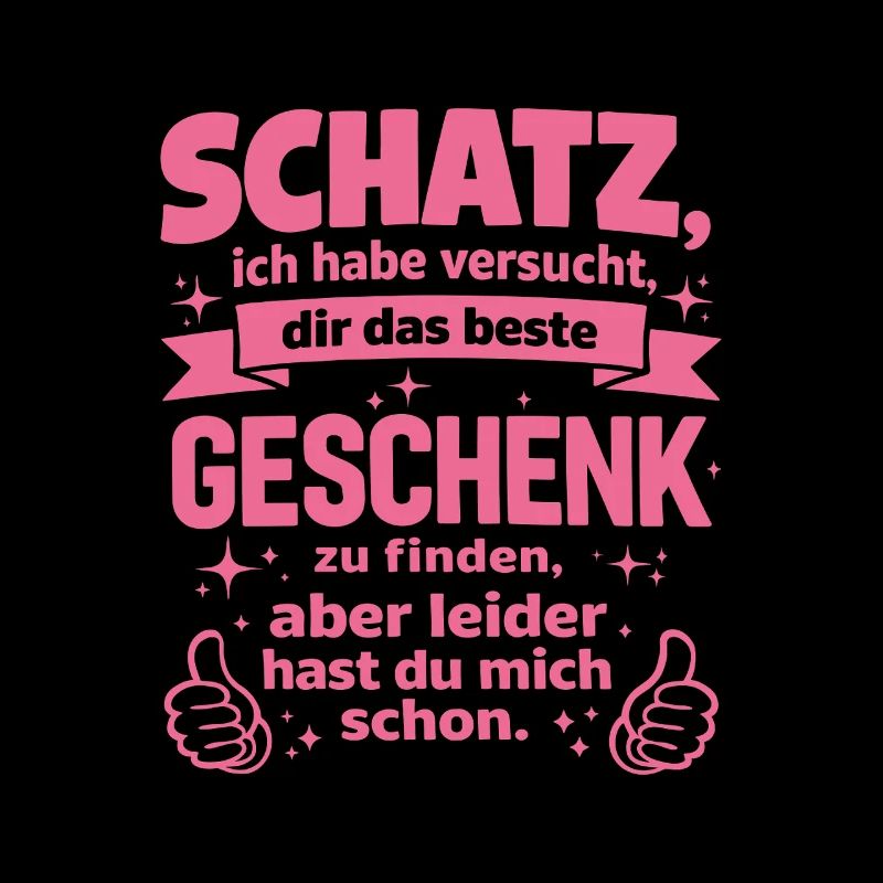 Schatz, das beste Geschenk Spruch Pink