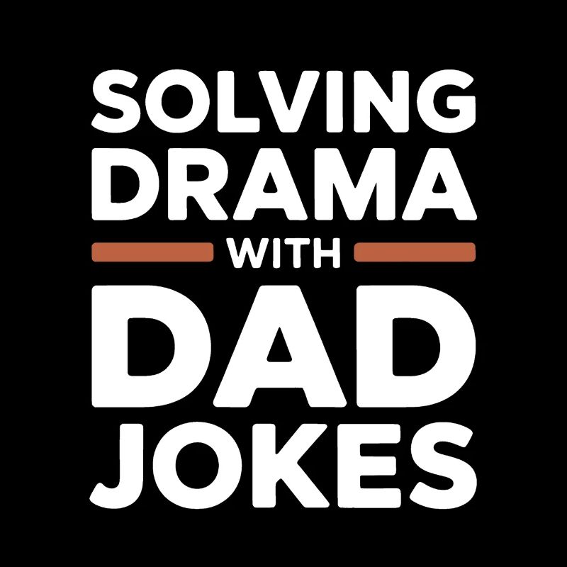 Solving Drama with Dad Jokes | Dad Humor