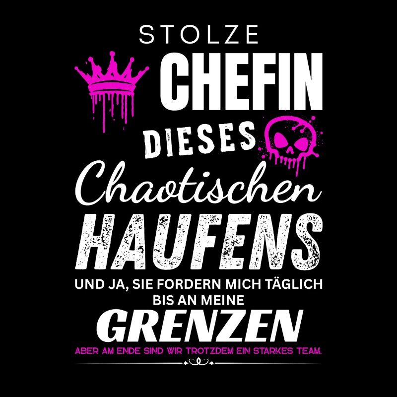 Stolze Chefin chaotischer Haufen Chefin Geschenke