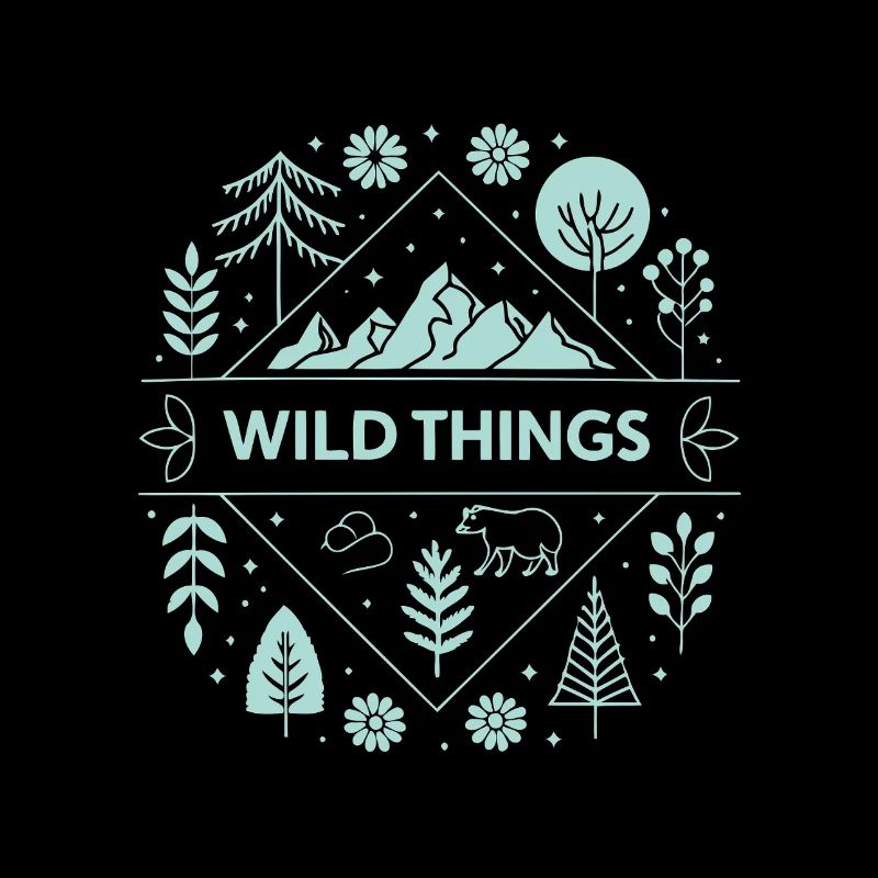Wild Things Wild and Mountains