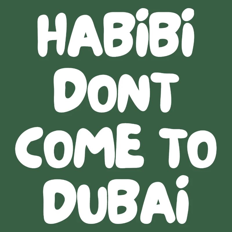 Habibi ne vient pas à Dubaï