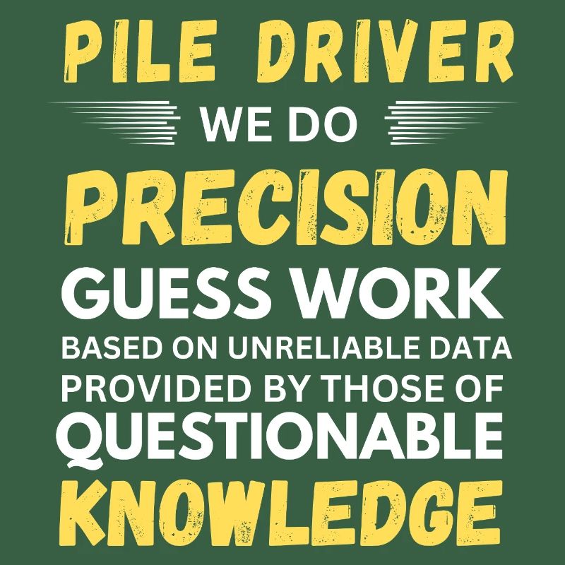 Pile Driver We Do Precision Guess Work