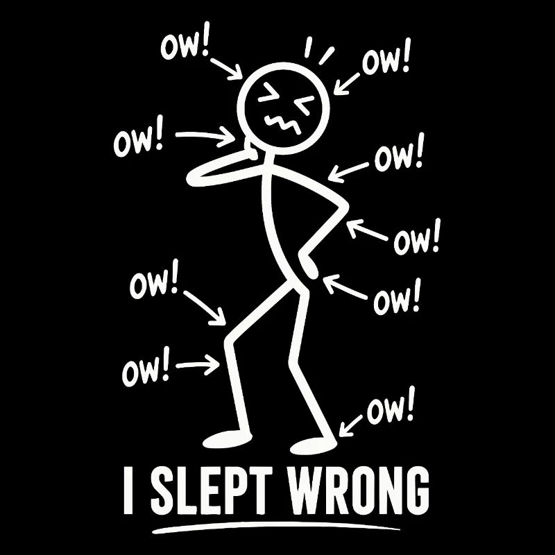 I Slept Wrong Schmerz Humor Design