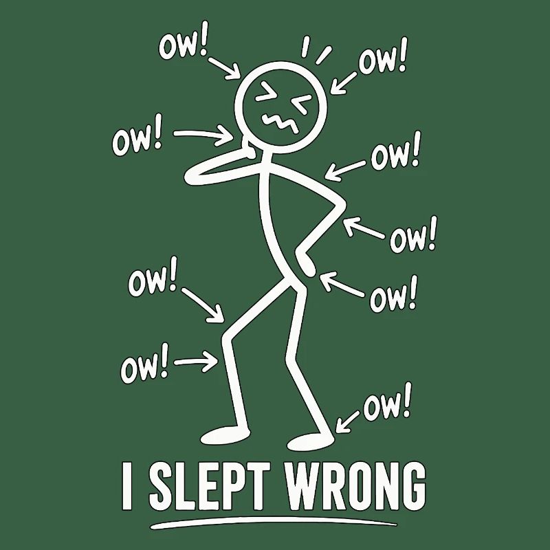 I Slept Wrong Schmerz Humor Design