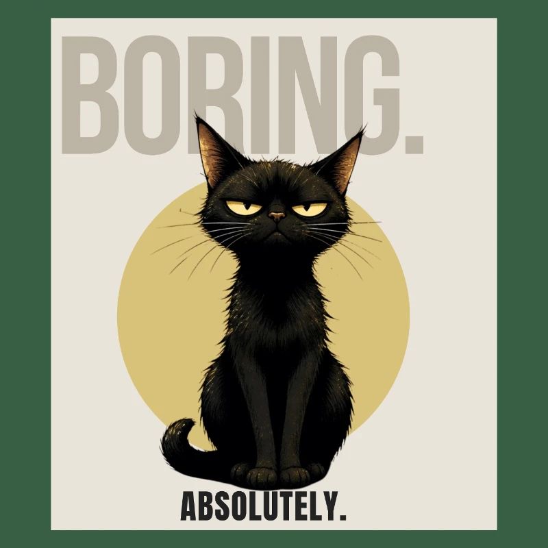 BORING. – Sarcastic Black Cat Design