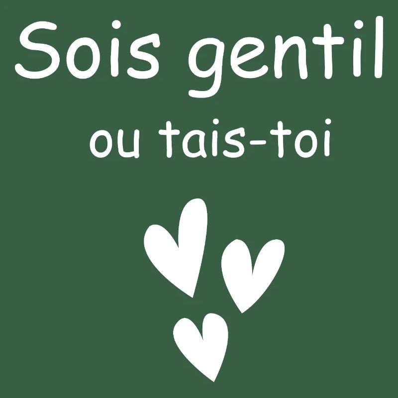 Sei nett oder halt den Mund