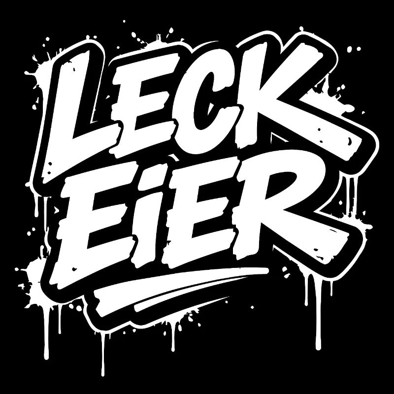 Leck Eier – Frecher Streetstyle Print