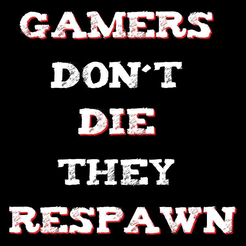 Gamer Spruch Respawn