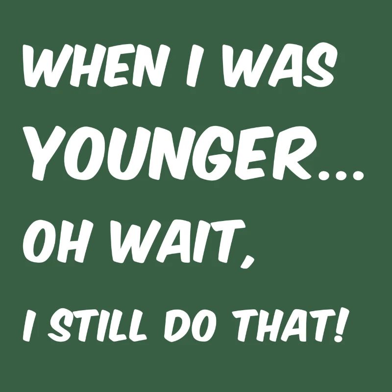 When I was younger