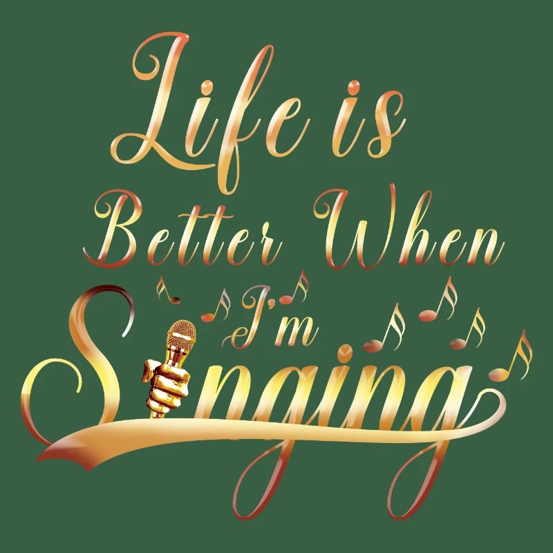 Life Is Better When Singing Quote Art