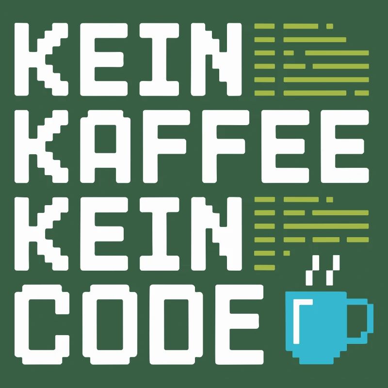 Kein Kaffee Kein Code Programmierer Informatiker