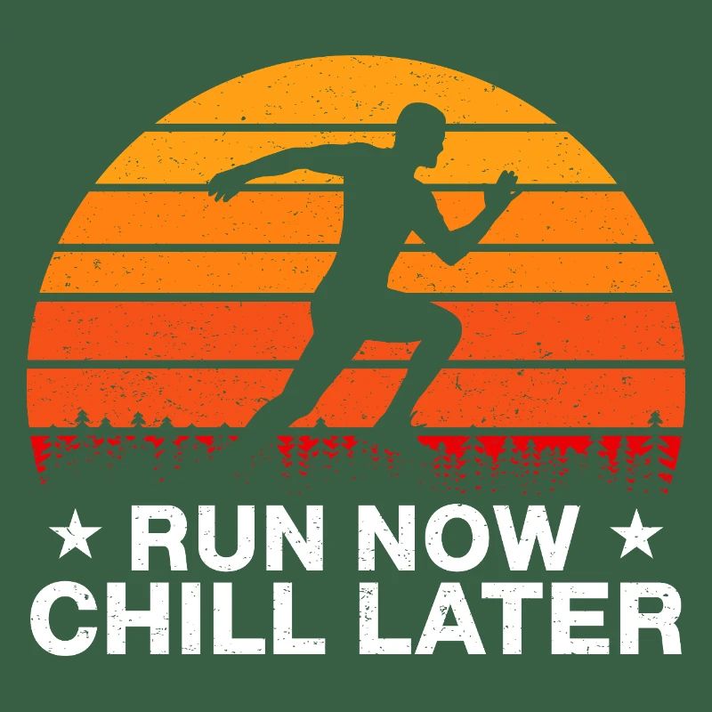 Running Run Now Chill Later Marathon Runner Gift