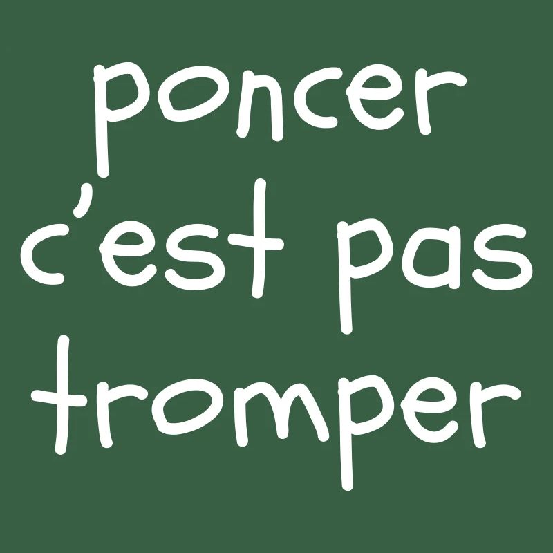 Poncer c'est pas tromper