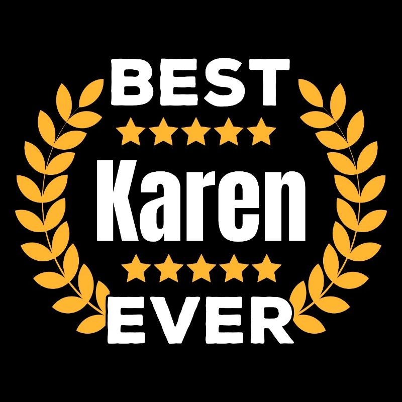 Best Karen Ever Legend Name Gift