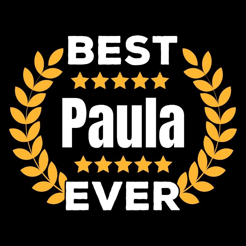 Best Paula ever, legendary name gift