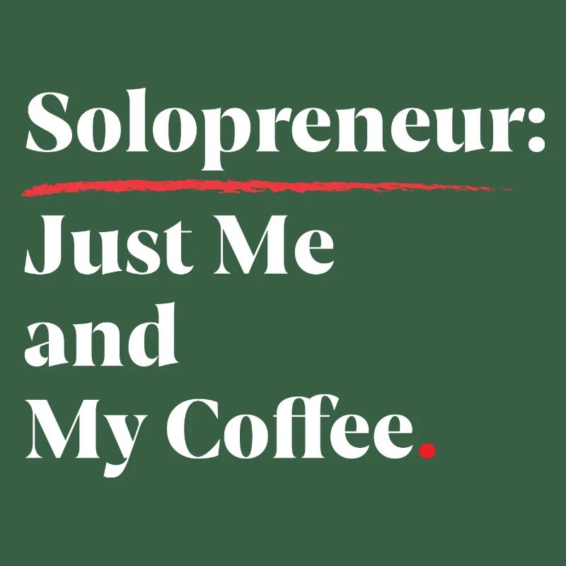 Solopreneur Vibes : Juste moi et mon café [Blanc]