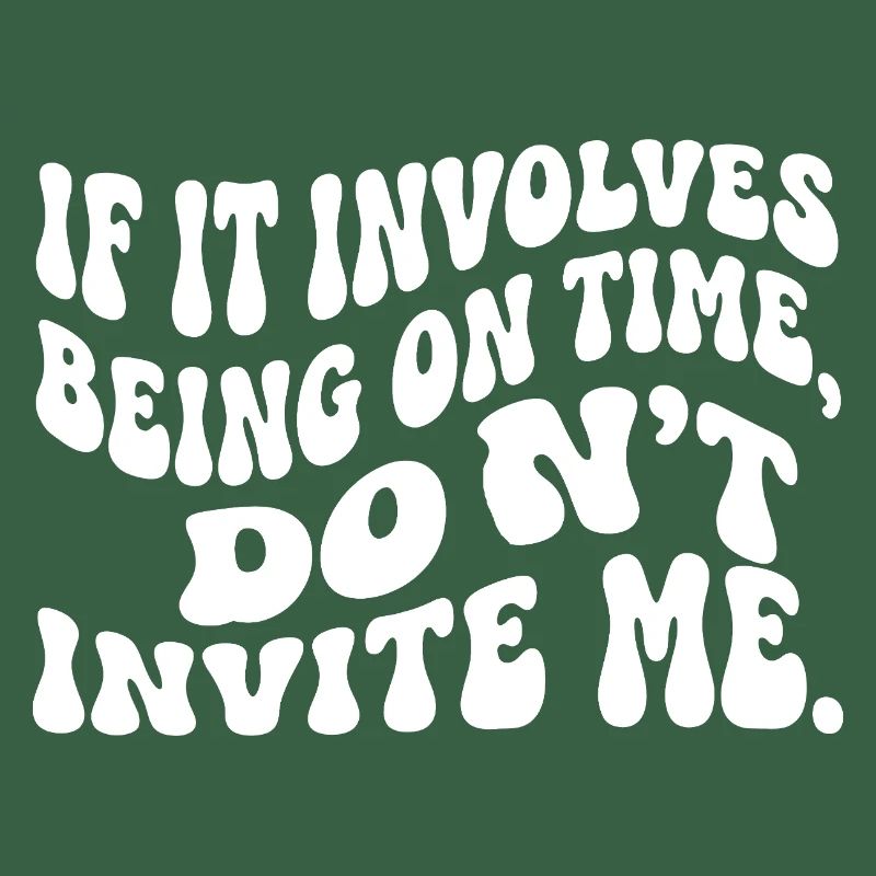 Funny Punctuality Slogan Retro Wavy Text