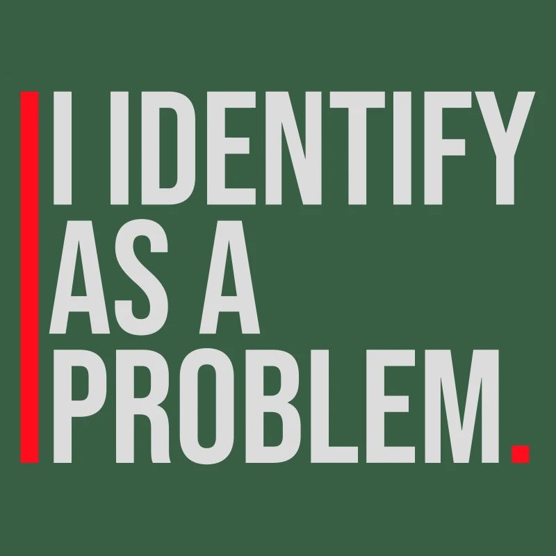 I Identify as a Problem Statement Frech Rebellisch