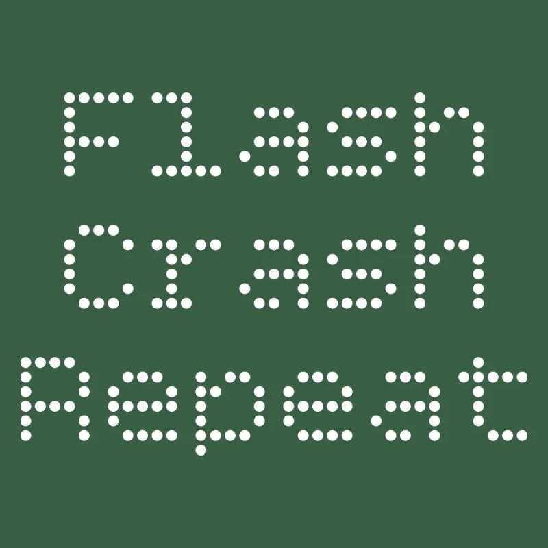 Flash. Crash. Répétez.