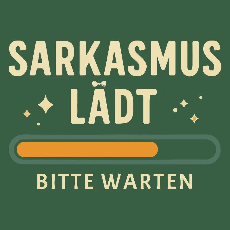 Sarkasmus lädt - Bitte warten