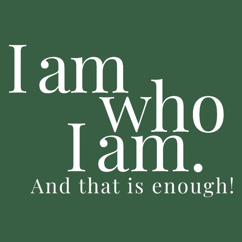 I am who I am. And that is enough. Bashar!