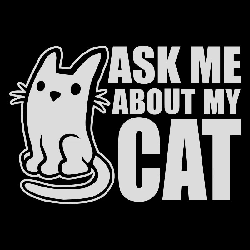 Demandez-moi pour mon chat Chat Amour des animaux Animaux