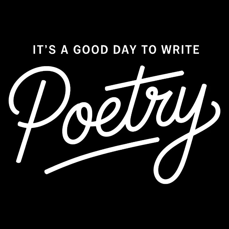 Good Day to Write Poetry