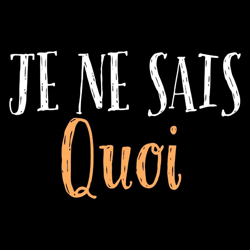 je ne sais quoi