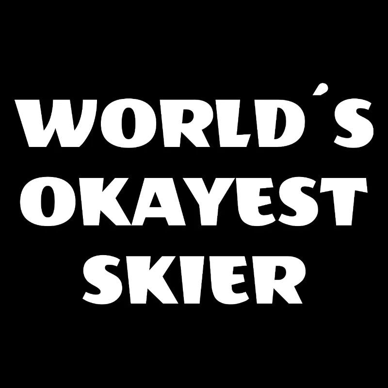World’s Okayest Skier – Fun Design