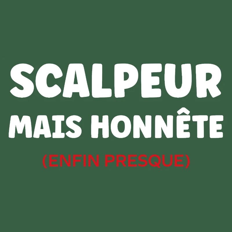 Scalpeur Honnête Presque