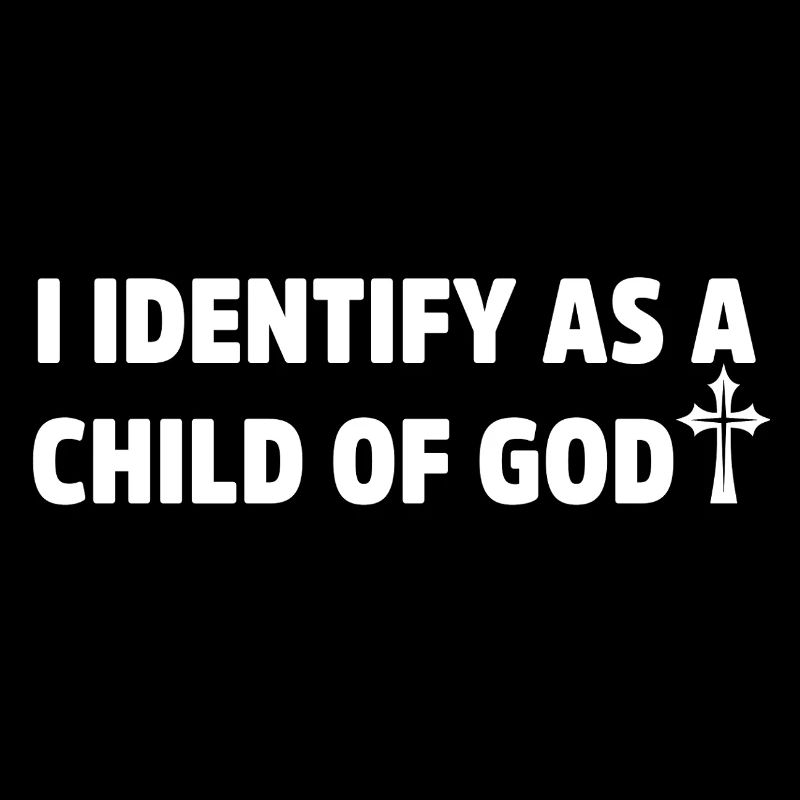 Ich identifiziere mich als Kind Gottes christlicher Glaube Jesus