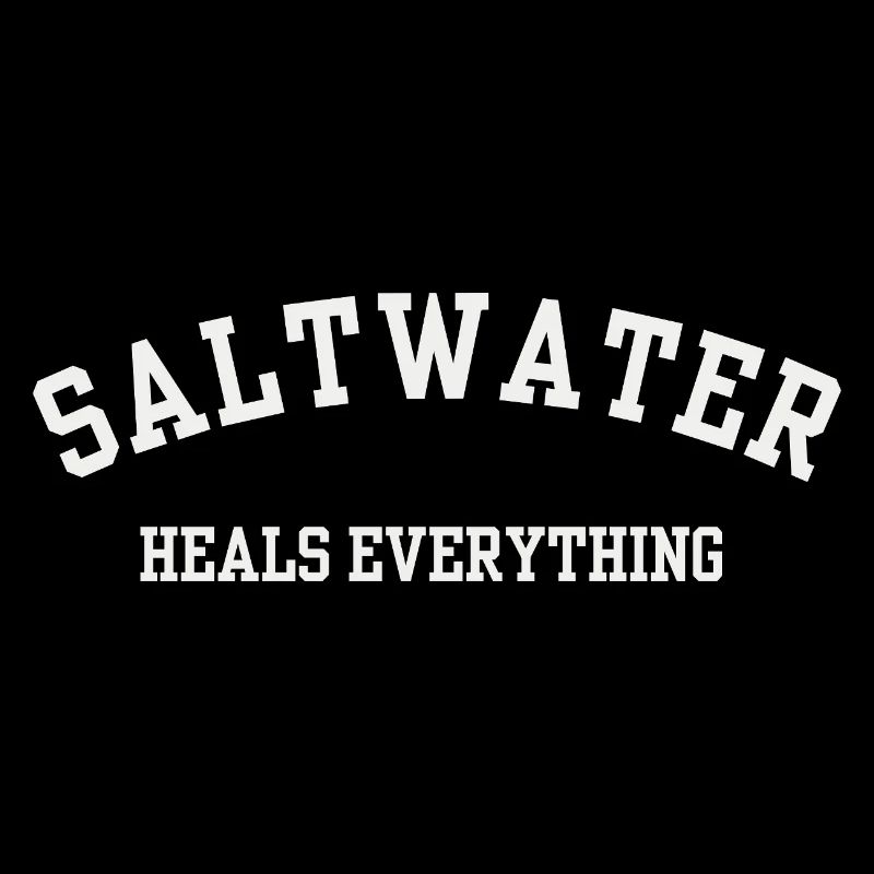 Saltwater Heals Everything - Beach Life & Surfing 