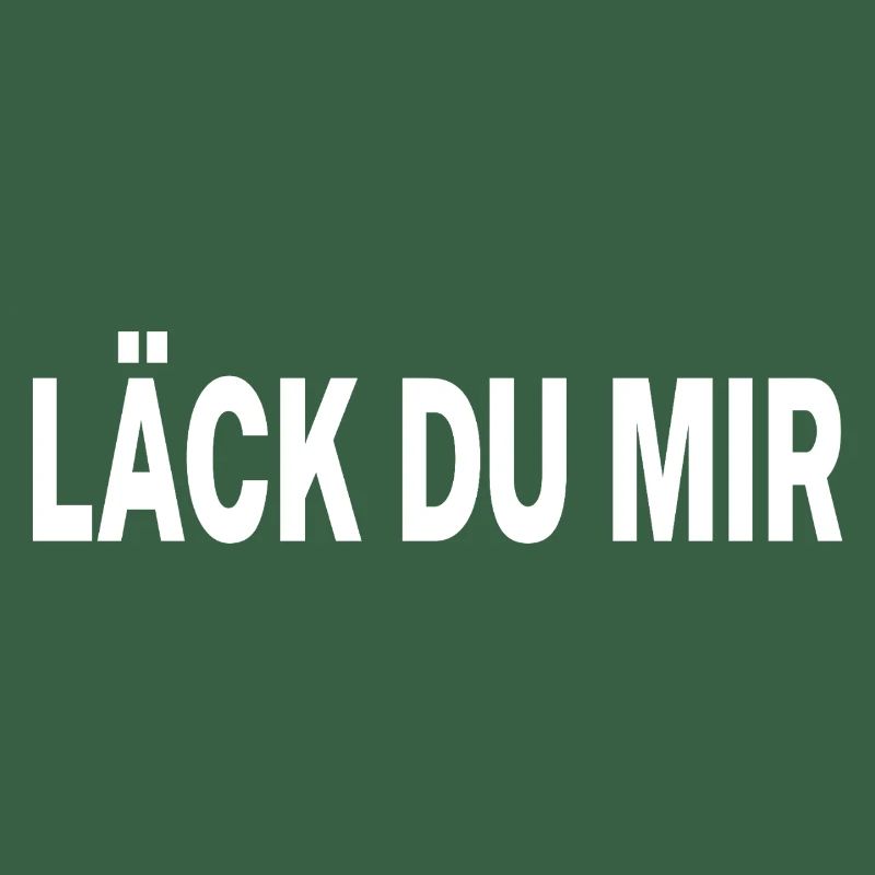 Läck du mir - Schweizerdeutsch