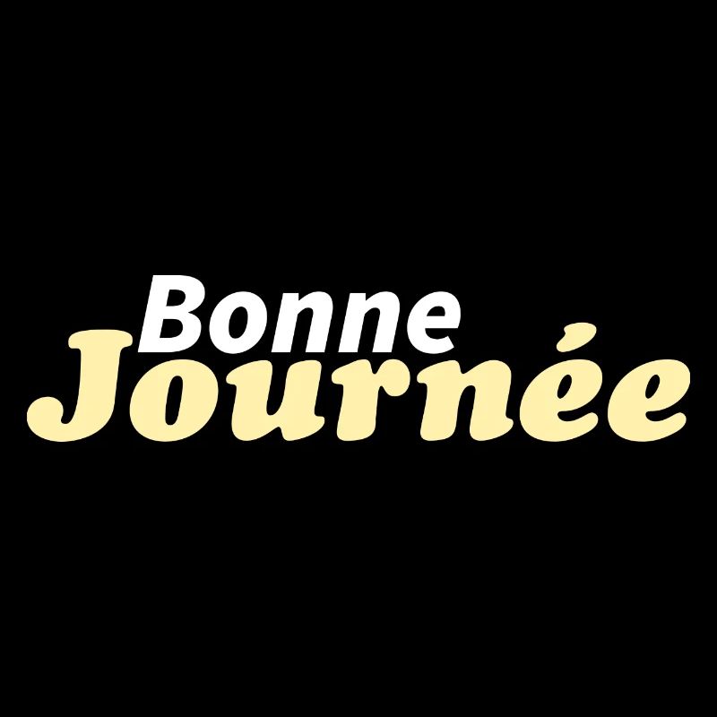 bonne journée