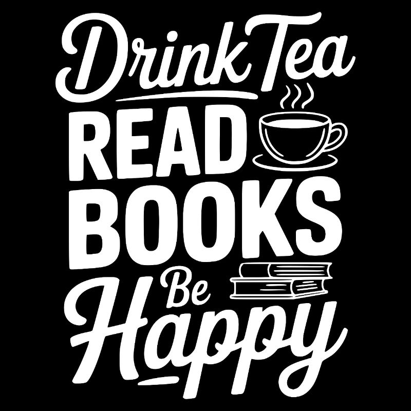 Tee trinken, Bücher lesen, glücklich sein.