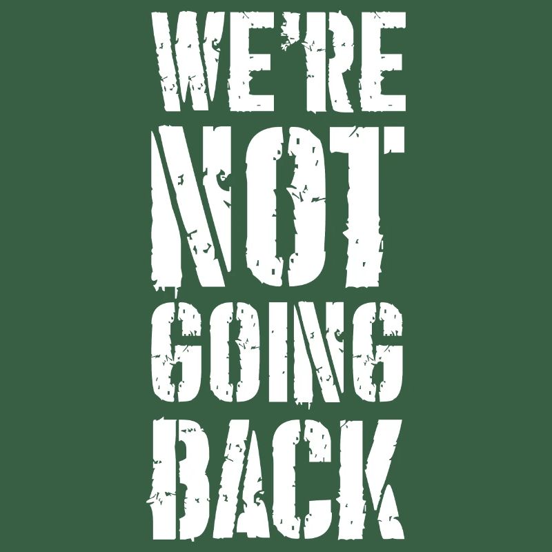 we're not going back