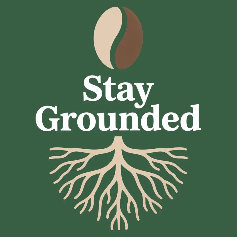 Stay Grounded Coffee Bean With Roots Mindfulness