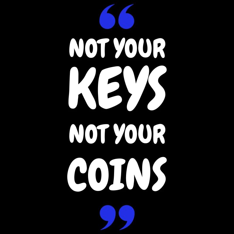 Bitcoin 2025 Security - Not Your Keys Not Your Coi