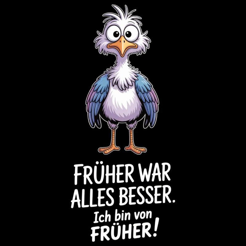 Früher War Alles Besser Lustiger Spruch