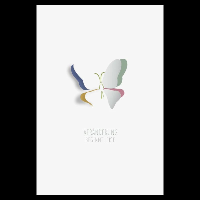 Veränderung beginnt leise Schmetterling Design