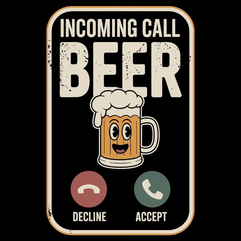 Bier Incoming Call Beer JGA Herren Männerabend