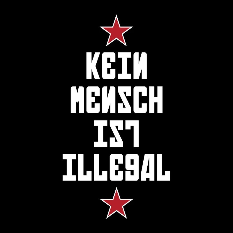 No One Is Illegal - Migration - Illegality